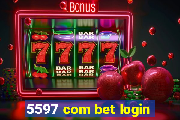 5597 com bet login